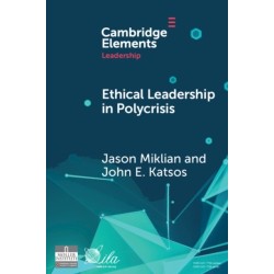 Ethical Leadership in Conflict and Crisis: Evidence from Leaders on How to Make More Peaceful, Sustainable, and Profitable Communities