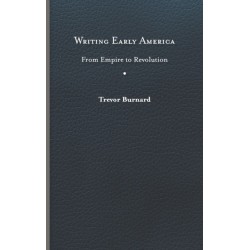 Writing Early America: From Empire to Revolution