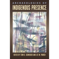 Archaeologies of Indigenous Presence