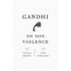 Gandhi on Non-Violence