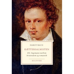 Kættersalmisten: B.S. Ingemann mellem kristendom og romantik