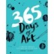 365 Days of Art: A Creative Exercise for Every Day of the Year