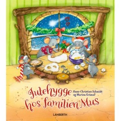 Julehygge hos familien Mus: 3 historier om årets gang og julen hos den søde musefamilie