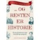 ... Og resten er historie: Få svar på historiens mest besynderlige spørgsmål