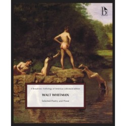 Walt Whitman: Selected Poetry and Prose: Selected Poetry and Prose