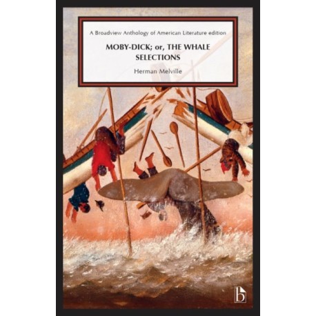 Moby-Dick- or, the Whale: Selections