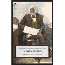 Frederick Douglass: Selected Writings and Speeches: Selected Writings and Speeches
