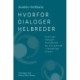 Hvorfor dialoger helbreder: Hvad gør dialoger enestående og succesfulde i vanskelige kriser?