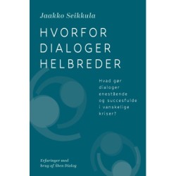 Hvorfor dialoger helbreder: Hvad gør dialoger enestående og succesfulde i vanskelige kriser?