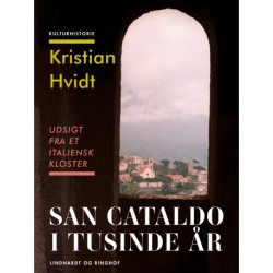 San Cataldo i tusinde år. Udsigt fra et italiensk kloster