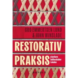 Restorativ Praksis: Stærkere fællesskaber i skolen