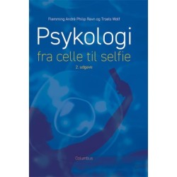 Psykologi: fra celle til selfie (2. udg.)