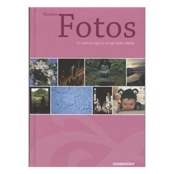 Flottere fotos: En uteknisk bog om at tage bedre billeder