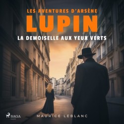 La demoiselle aux yeux verts – Les aventures d'Arsène Lupin: intégrale