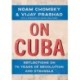 On Cuba: Reflections on 70 Years of Revolution and Struggle