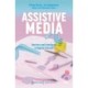 Assistive Media: Barriers and Interfaces in Digital Cultures