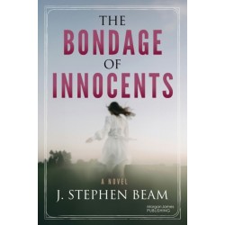 The Bondage of Innocents: A Novel