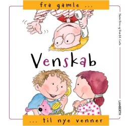 Venskab - Fra gamle til nye venner