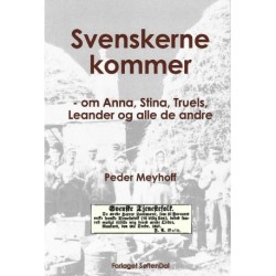Svenskerne kommer - om Anna, Stina, Truels, Leander og alle de andre