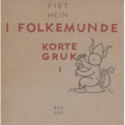 I Folkemunde. Korte gruk 1