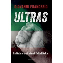 Ultras: En historie om italiensk fodboldkultur