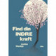 Find din indre kraft