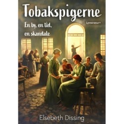 Tobakspigerne: En by, en tid, en skandale