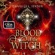 Blood of the Witch: Das Herzschlag-Finale der berührenden Romantasy-Trilogie von BookTok-Bestsellerautorin Danielle L. J