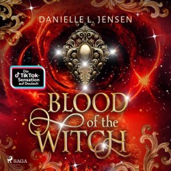 Blood of the Witch: Das Herzschlag-Finale der berührenden Romantasy-Trilogie von BookTok-Bestsellerautorin Danielle L. J