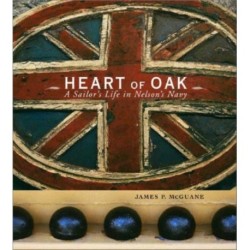 Heart of Oak: A Sailor's Life in Nelson's Navy