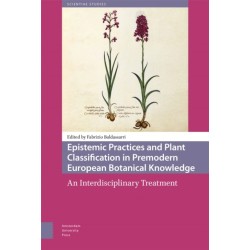 Epistemic Practices and Plant Classification in Premodern European Botanical Knowledge: An Interdisciplinary Treatment