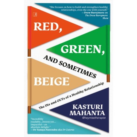 Red, Green, and Sometimes Beige: The Ins and Outs of a Healthy Relationship