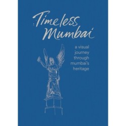 Timeless Mumbai: A Visual Journey Through Mumbai's Heritage