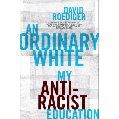 An Ordinary White: My Antiracist Education