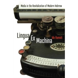 Lingua Ex Machina: Media in the Revitalization of Modern Hebrew