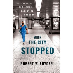 When the City Stopped: Stories from New York's Essential Workers
