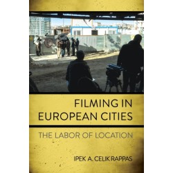 Filming in European Cities: The Labor of Location