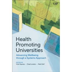 Health Promoting Universities: Advancing Well-Being Through a Systems Approach