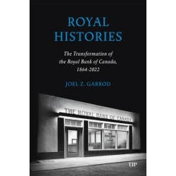 Royal Histories: The Transformation of the Royal Bank of Canada, 1864-2022