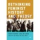 Rethinking Feminist History and Theory: Essays on Gender, Class, and Labour