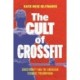 The Cult of CrossFit: Christianity and the American Exercise Phenomenon