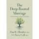 The Deep-Rooted Marriage: Cultivating Intimacy, Healing, and Delight