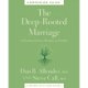 The Deep-Rooted Marriage Companion Guide: Cultivating Intimacy, Healing, and Delight