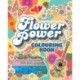 Flower Power Colouring Book: Over 45 Images