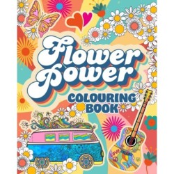 Flower Power Colouring Book: Over 45 Images