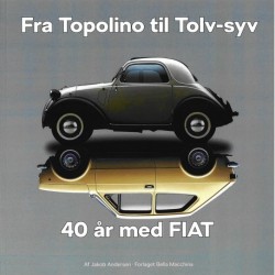 Fra Topolino til Tolv-syv 40 år med FIAT