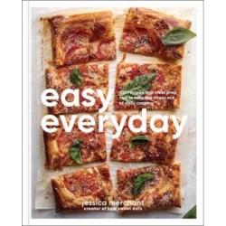 Easy Everyday: 100 Recipes and Meal Prep Ideas for Effortless Eats- A Cookbook