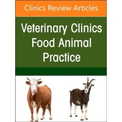 Biosecurity of Ruminants, An Issue of Veterinary Clinics of North America: Food Animal Practice
