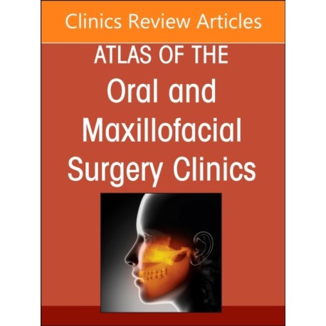 Maxillary and Midface Reconstruction, Part 2, An Issue of Atlas of the Oral & Maxillofacial Surgery Clinics