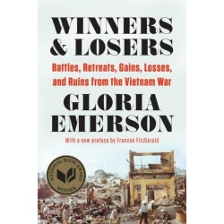 Winners & Losers: Battles, Retreats, Gains, Losses, and Ruins from the Vietnam War